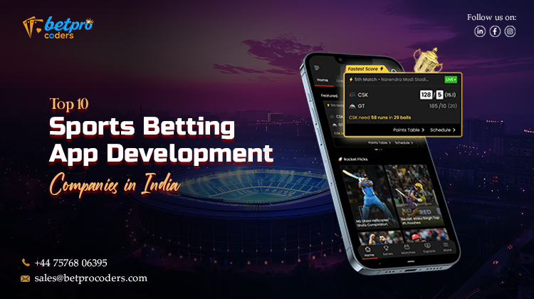 Top 10 Sports Betting App Development Companies in India