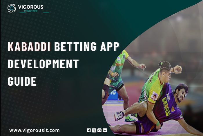 Ultimate Guide to Kabaddi Betting App Development