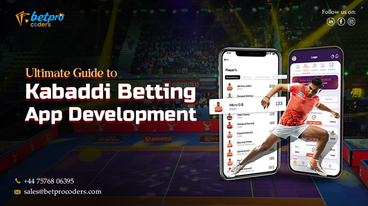 Ultimate Guide to Kabaddi Betting App Development