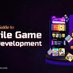 Ultimate Guide to Mobile Game App Development 