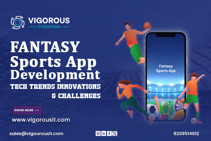 Fantasy Sports App Development Tech Trends, Innovations, and Challenges