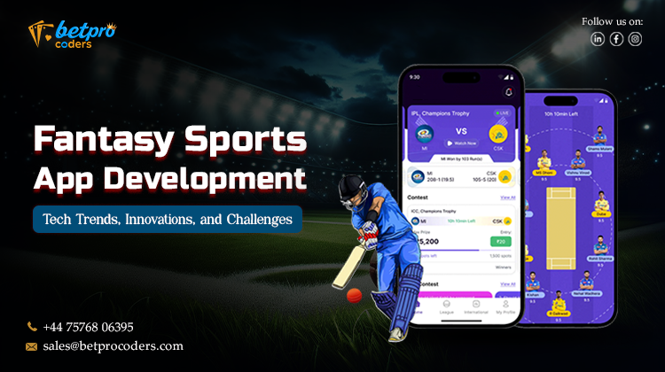 Fantasy Sports App Development Tech Trends, Innovations, and Challenges