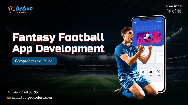 Fantasy Football App Development Comprehensive Guide