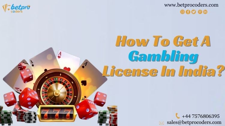 How To Get A Gambling License In India