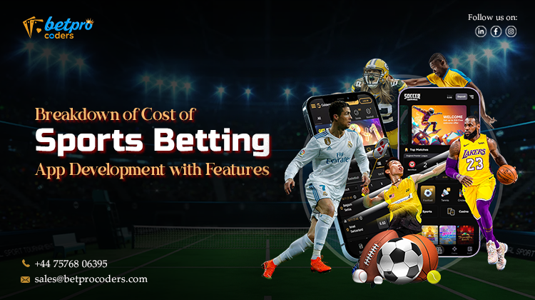 Breakdown of Cost of Sports Betting App Development with Features