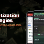 Monetization Strategies for Sports Betting Apps in India: What Works in 2025?