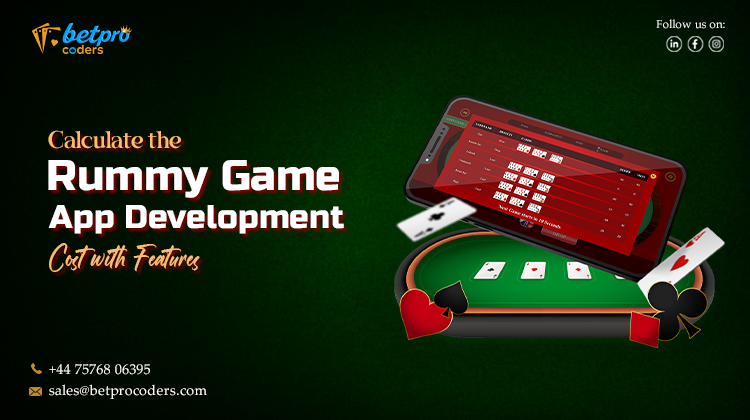 Calculate the Rummy Game App Development Cost with Features
