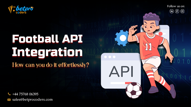 Football API Integration: How can you do it effortlessly?