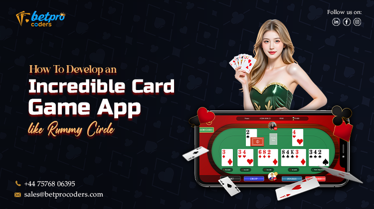 How To Develop An Incredible Card Game App like Rummy Circle