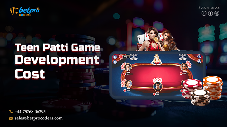 Teen Patti Game Development Cost