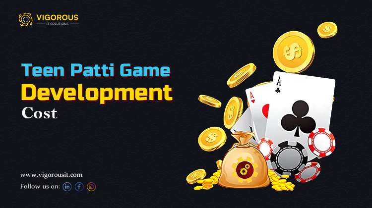 Teen Patti Game Development Cost