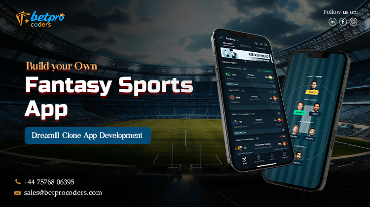 Build your Own Fantasy Sports App – Dream11 Clone App Development