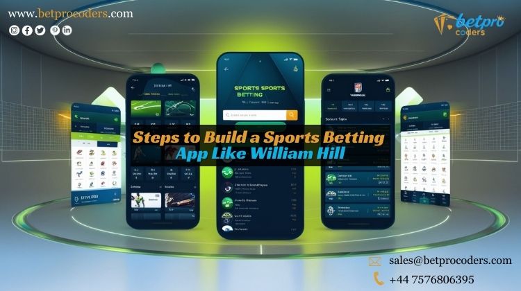 Build a Betting App Like William Hill: Key Steps