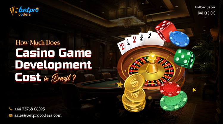 How Much Does Casino Game Development Cost in Brazil? (2025 Pricing)