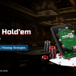 How to Play Texas Hold’em Poker: Rules, Hands & Winning Strategies
