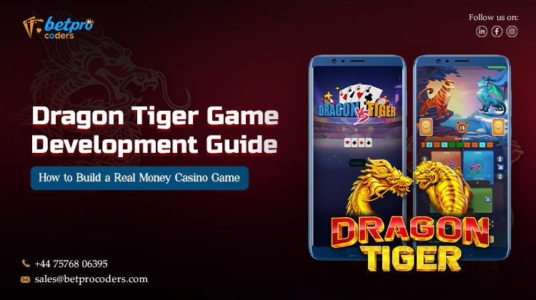 Dragon Tiger Game Development Guide: How to Build a Real Money Casino Game