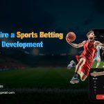 How to Hire a Sports Betting Software Development Company