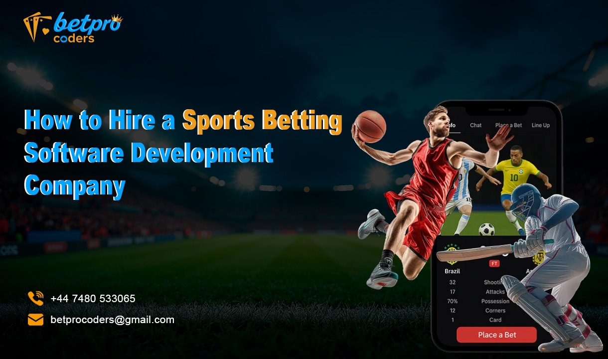 How to Hire a Sports Betting Software Development Company