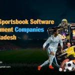 Top 10 Sportsbook Software Development Companies in Bangladesh